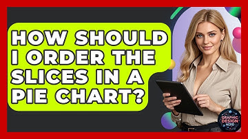 How Should I Order The Slices In A Pie Chart? - Graphic Design Nerd