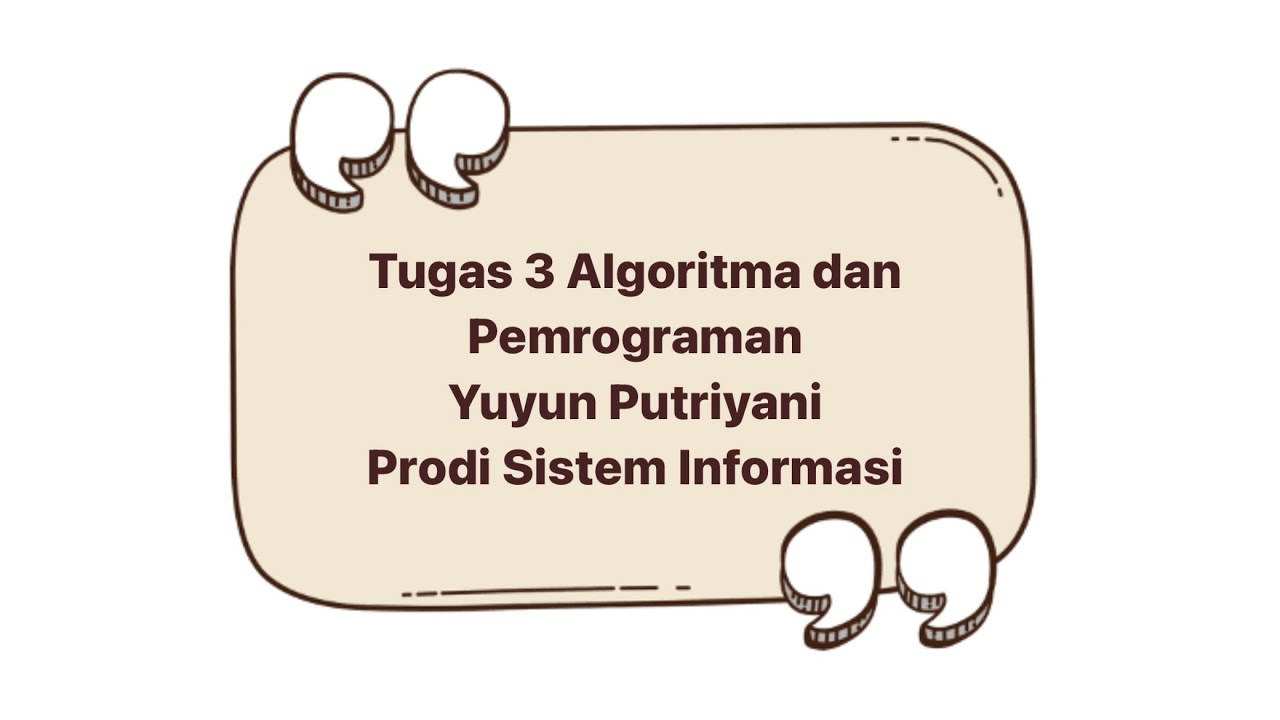 Tugas 3 Algoritma dan Pemrograman - YouTube