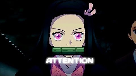 Attention - Demon Slayer "Nezuko" |"Quick" [Edit/Amv]