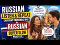 Listen &amp; Repeat: Everyday Conversations in Russian (Super Slow Practice)