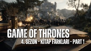 Game Of Thrones 4. Sezon Kitap Dizi Karşılaştırması Part 1