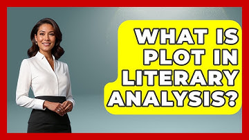 What Is Plot In Literary Analysis? - Steps to Sophomore Year