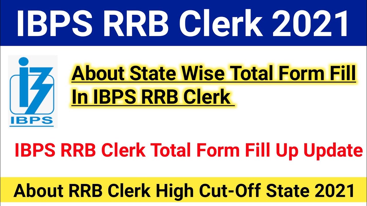 IBPS RRB Clerk Total Form Fill Up Update 2021|IBPS RRB Clerk State Wise Total Form Fill Up 2021|