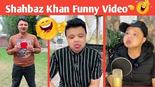 Shahbaz Khan funny TikTok Video | Most Funny TikTok Video