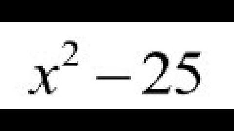 x^2 - 25, factor completely