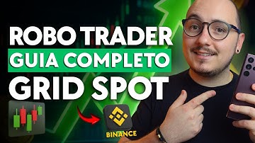 🛑 - ROBO OFICIAL DA BINANCE: BOT GRID SPOT, ganhe na volatilidade do mercado! (TUTORIAL COMPLETO)
