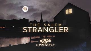 College student strangled near apartment | 20/20 ’The Salem Strangler ’ Part 1