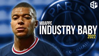 Kylian Mbappe 2022 ► Industry Baby - Lil Nas X ● Skills & Goals - HD 🔵 🔴 ⚪️ 🇫🇷