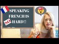 WHY SPEAKING FRENCH IS SO DIFFICULT | My 5 Biggest Challenges Learning to Speak French