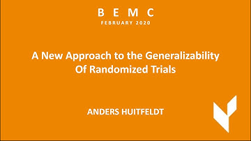 BEMC FEB 2020 - Anders Huitfeldt - “A New Approach to the Generalizability of Randomized Trials”