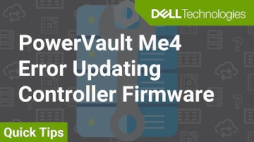 PowerVault ME4: Controller Firmware Update Error QuickTips