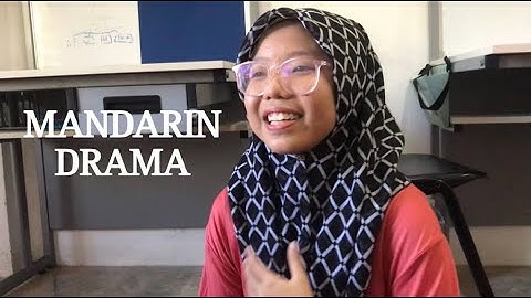 Mandarin Drama - UN00202 MANDARIN LANGUAGE LEVEL 2 | SECTION 103 | SEMESTER 2 2023/2024