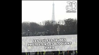 Les «gilets jaunes» protestent et bloquent plusieurs zones de Paris