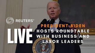 LIVE: President Joe Biden hosts roundtable with business and labor leaders