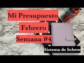 Mi Presupuesto | Febrero Check #4 | Planea Conmigo