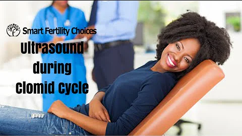 Infertility Tips | Ultrasound During Clomid Cycle | Smart Fertility Choices