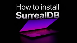 How to Install SurrealDB