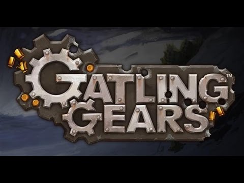 Gatling Gears серия 1 (Капитан и Рядовой!)