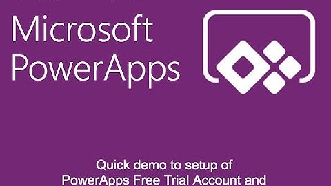 001 - PowerApps: Setup Free Trial Account