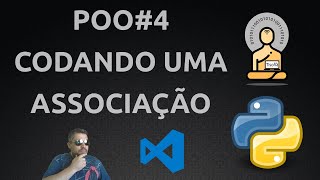 POO#4 Python - Como Implementar uma Associação Simples entre Duas Classes