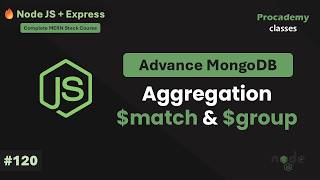 #120 Aggregation Stage: $match & $group | Complete Node JS + Express Course with MongoDB