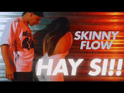 Skinny Flow - Hay si |Video Oficial