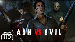ASH vs EVIL (2024) | Part 1