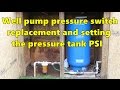 Well pump pressure switch replacement and re-pressurizing the pressure tank Well pump pressure switch replacement and re-pressurizing the pressure tank