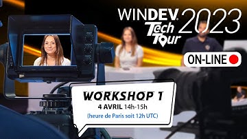 WINDEV Tech Tour 2023 : Workshop 1