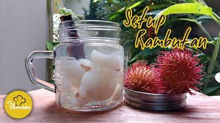Cara membuat Setup Rambutan I Olahan rambutan yang bikin ngiler...