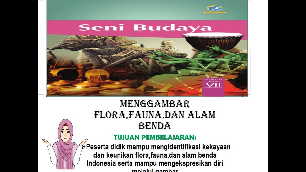 SENI BUDAYA KELAS 7 MENGGAMBAR FLORA FAUNA DAN ALAM 