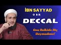 O Bir DECCAL Fitneci Kahin 聴bni Sayyad O Bir DECCAL Fitneci Kahin 聴bni Sayyad