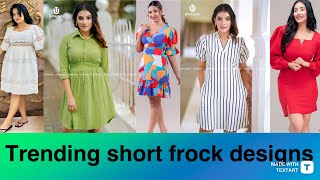 Trending Short Frock Designs For Ladies ලසසන කට ගවම වලසතවන