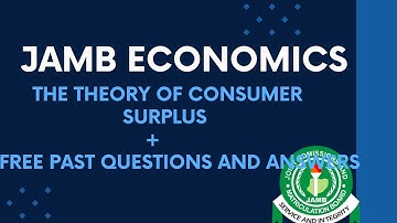 JAMB/WAEC Economics 2026 EP 33 - Theory Of Consumer Surplus + Calculations +Free JAMB Economics PQ