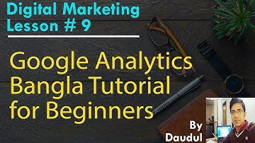 Best google analytics Course Bangla tutorial for beginners