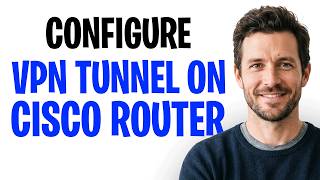 How to Configure a VPN Tunnel on Your Cisco Router (2026) | Step by Step ✅