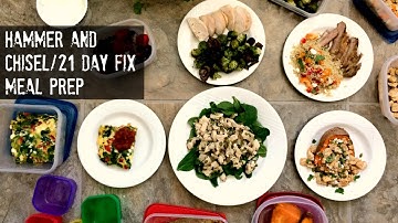 Hammer and Chisel/21 Day Fix Meal Prep