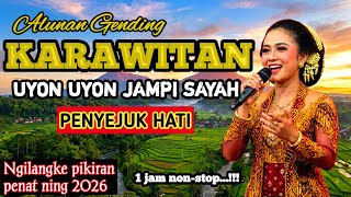 GENDING JAWA _ KARAWITAN UYON UYON JAMPI SAYAH || GENDING JAWA KLASIK PENYEJUK HATI 1 JAM NON-STOP‼️