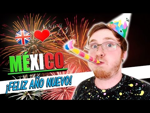 MI AÑO NUEVO EN MÉXICO | Británico en México - YouTube