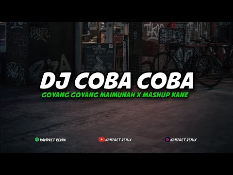 DJ COBA COBA GOYANG GOYANG MAIMUNAH STYLE SOPAN