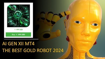 AI GEN XII MT4: THE BEST GOLD ROBOT 2024!