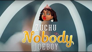 Zuchu Ft Joeboy   Nobody Official Video