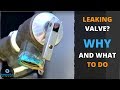 Leaking Valve? How to Know What to Do