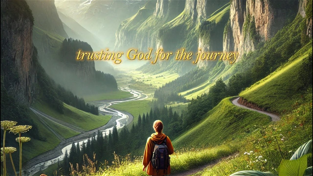 Trusting God for the journey - YouTube