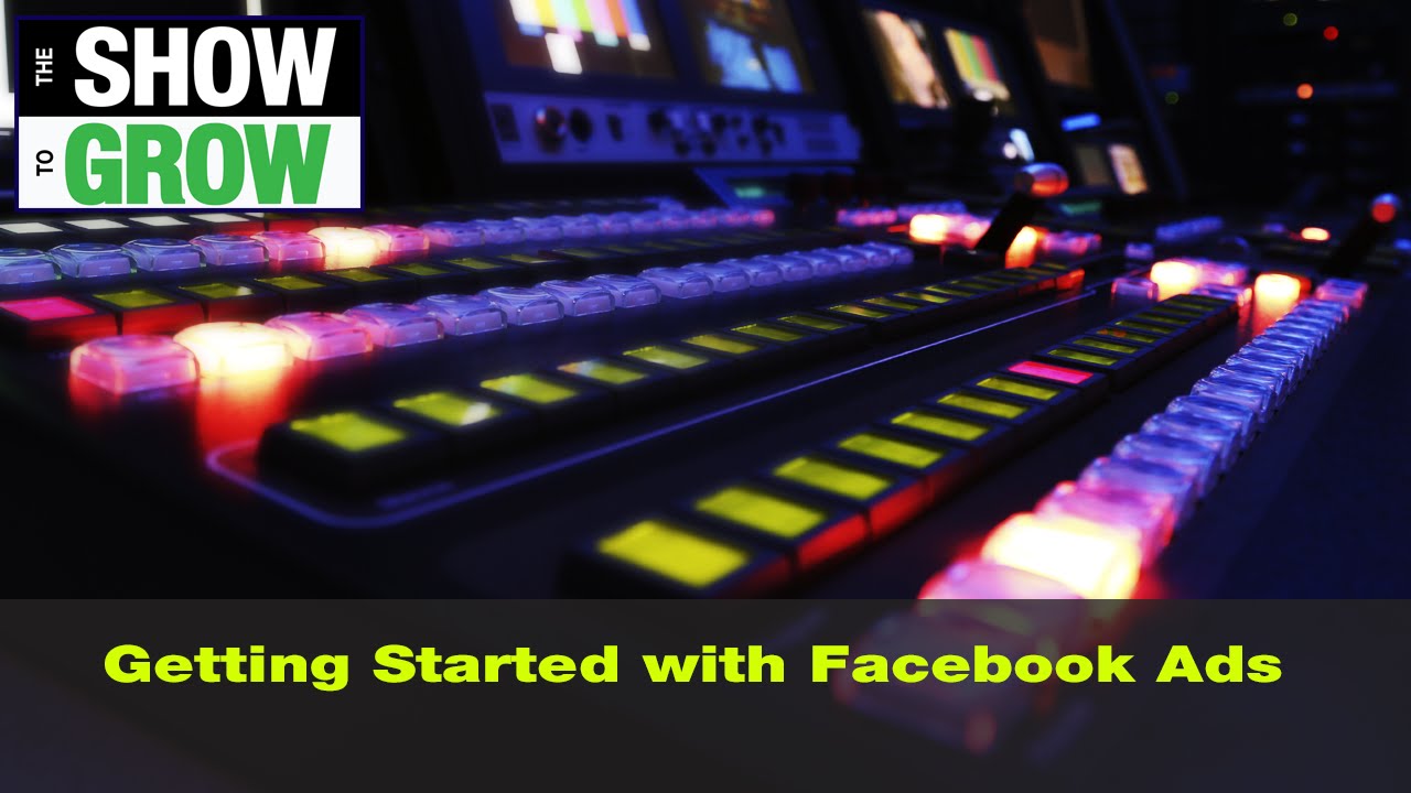 Getting Started With Facebook Ads- Walkthrough Video - YouTube