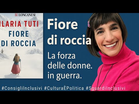 Video Fiore di roccia di Ilaria Tuti | La forza delle donne in guerra