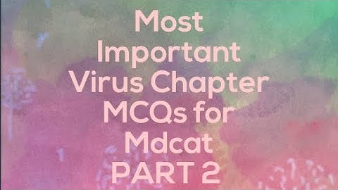 Virus chapter most important mcqs for mdcat 2023 | Part 1 | MDCAT BIOLOGY .