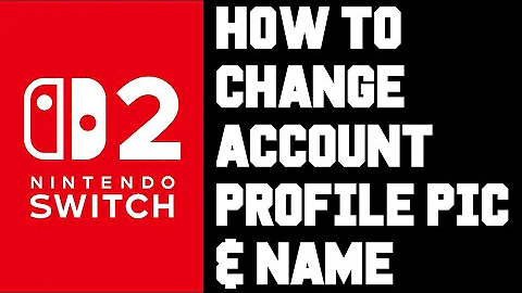 How to Change Your Profile Picture & Nickname Username on Nintendo Switch 2: Easy Steps! 🎮✨