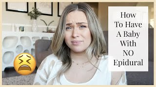 How To Have A Baby Without An Epidural! How I Prepared + Tips \& Tricks | Natural Birth