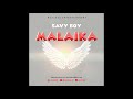 Savy Boy - MALAIKA (Official Music Audio)